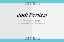 CreativityTalk 15: ''The Role of Design in Purposeful and Pragmatic AI'', by Prof. Jodi Forlizzi